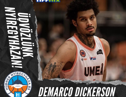 LÉGIÓSCSERE: DEMARCO DICKERSON AZ ÚJ JÁTÉKOSUNK